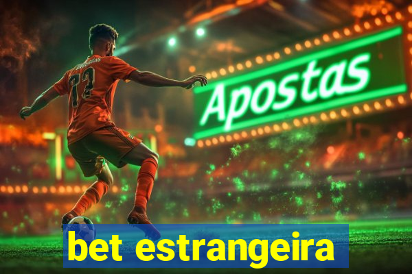 bet estrangeira